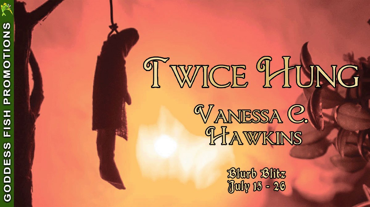 Twice Hung by Vanessa C. Hawkins