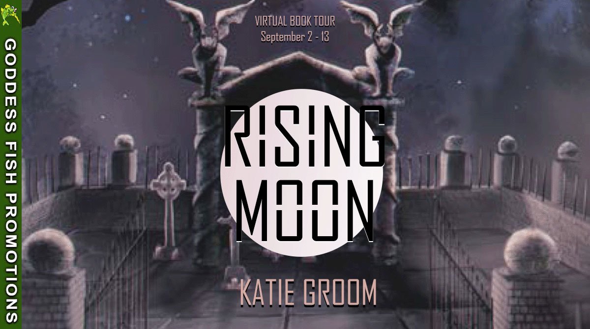 Author Guest Post with Katie Groom: Rising Moon