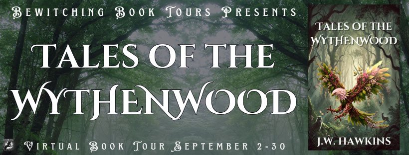 Tales of the Wythenwood by J.W. Hawkins