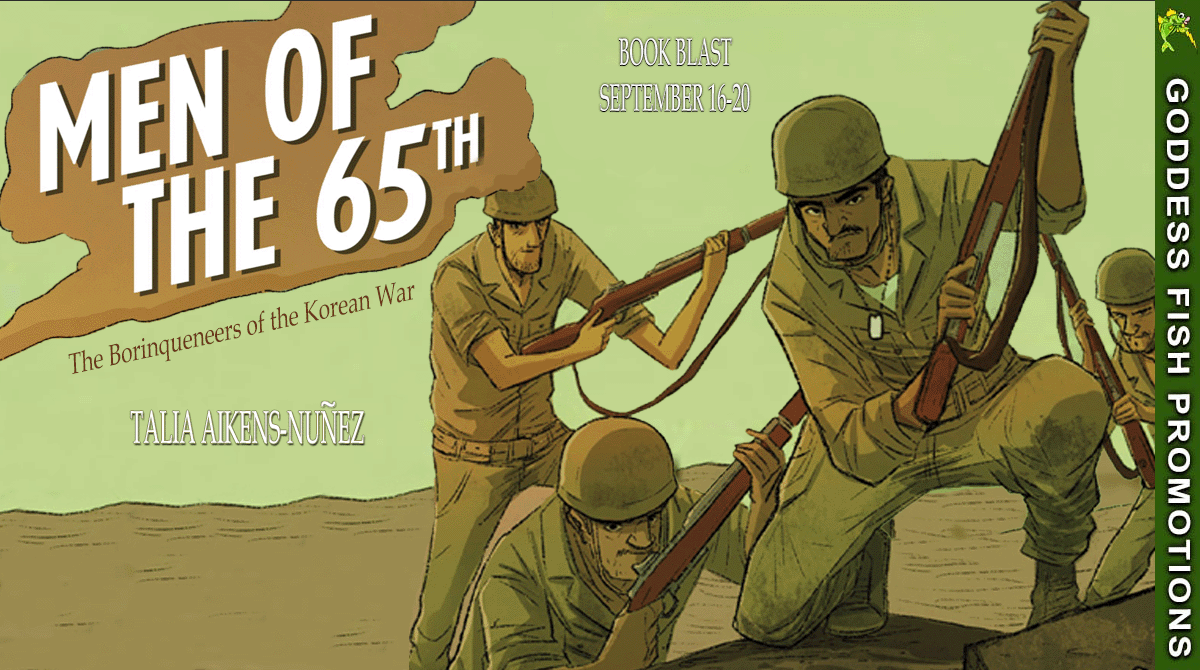 The Men of the 65th by Talia Aikens-Nunez