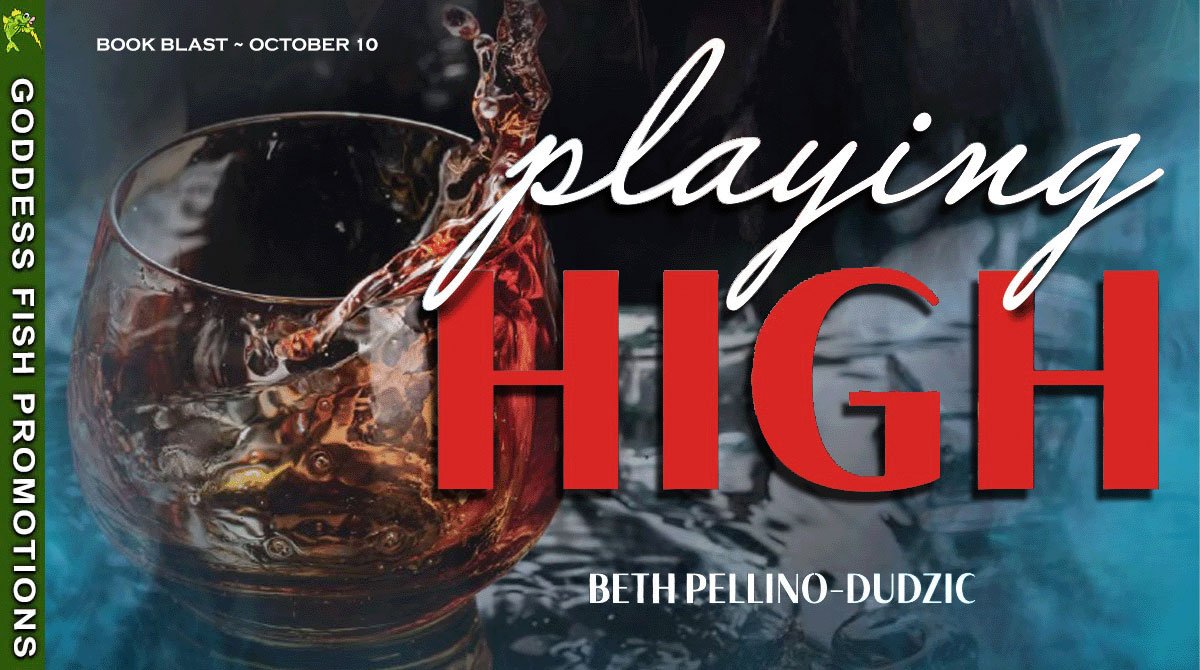 Playing High by Beth Pellino-Dudzic