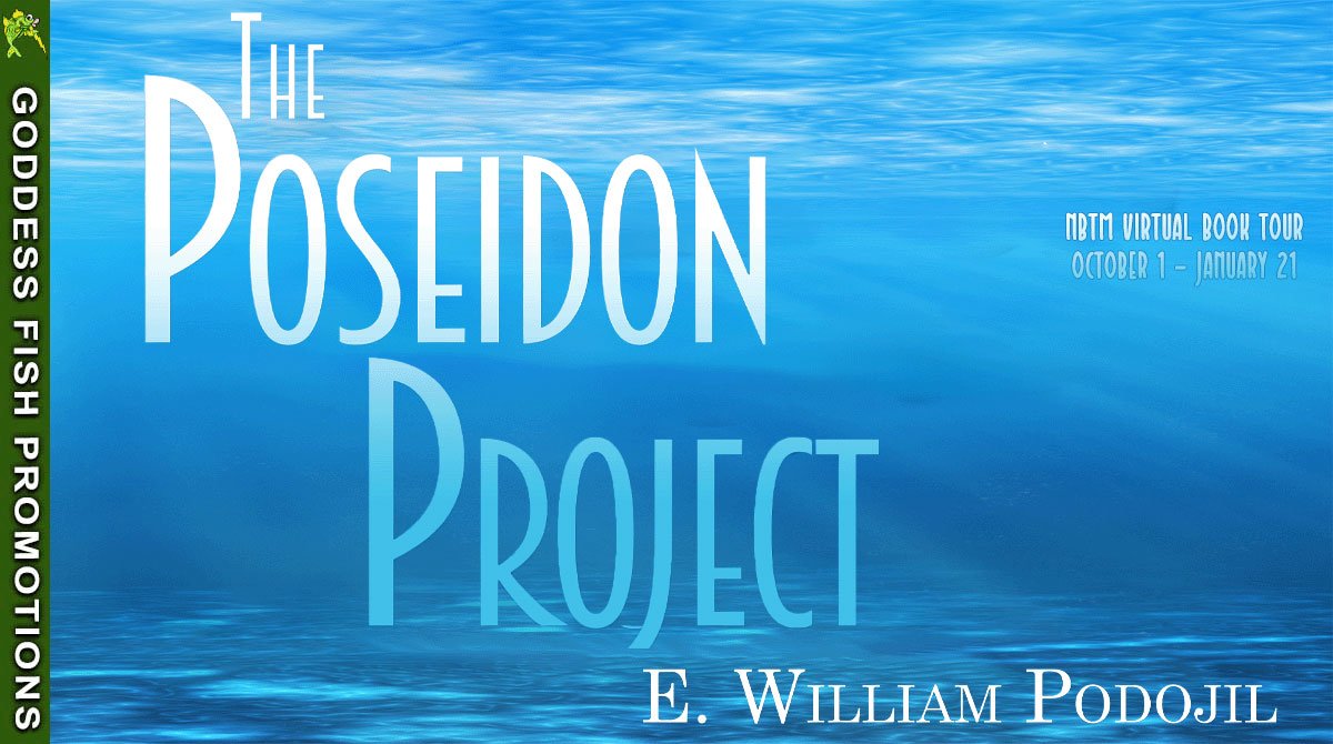 Author Guest Post with E. William Podojil: The Poseidon Project