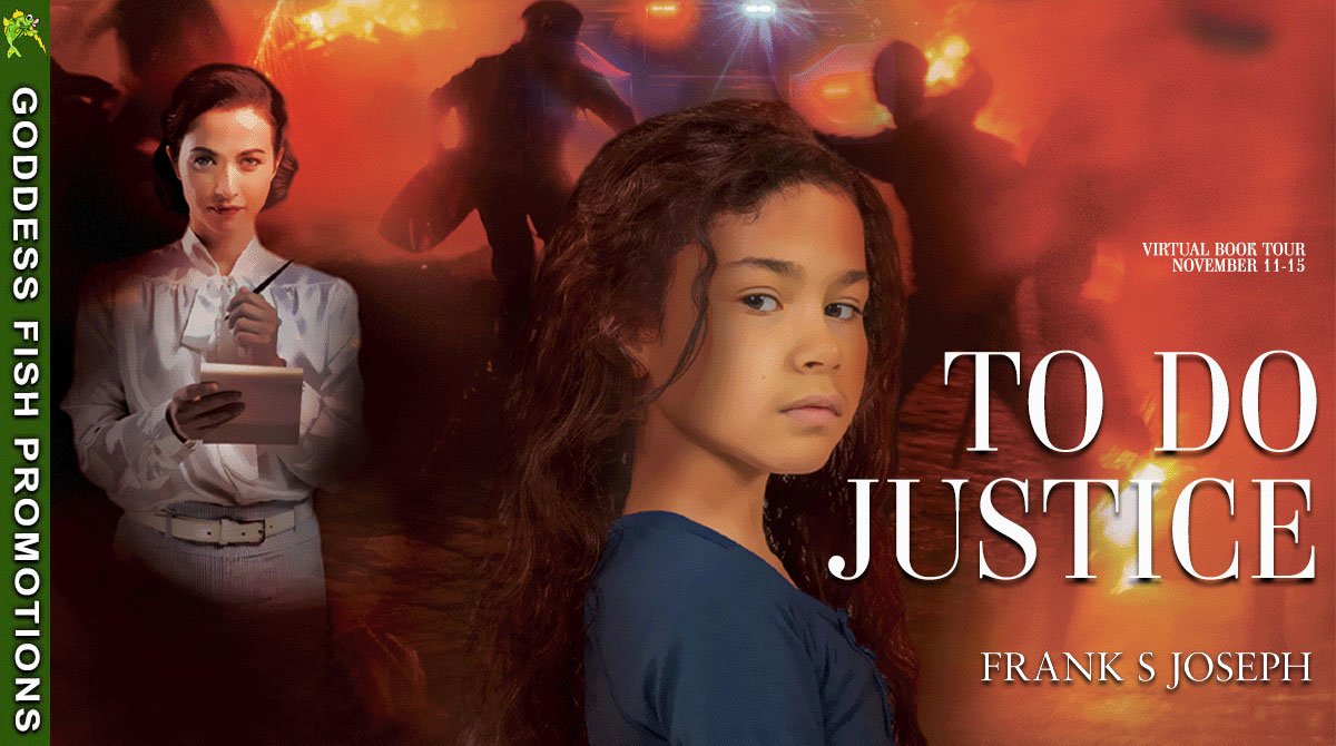 Author Guest Post with Frank S Joseph: To Do Justice