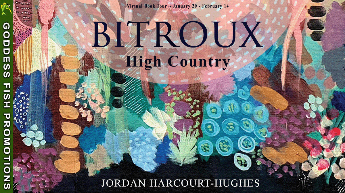 Author Guest Post with Jordan Harcourt-Hughes – Bitroux: High Country